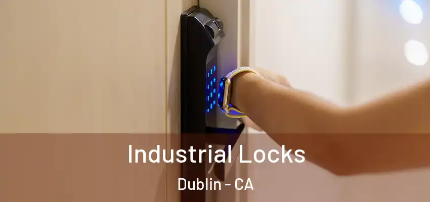  Industrial Locks Dublin - CA