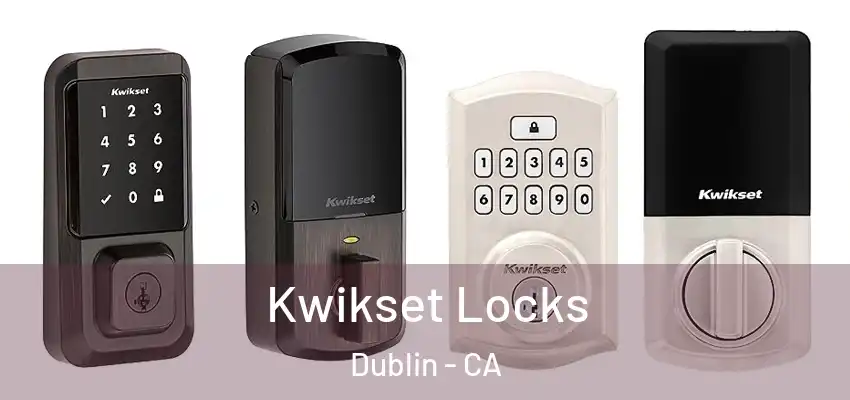  Kwikset Locks Dublin - CA